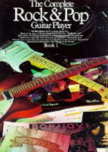 Complete Rock and Pop Guitar Player: Book 1