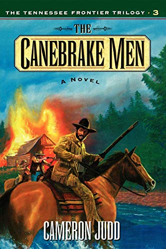 Canebrake Men (The Tennessee Frontier Trilogy #3)