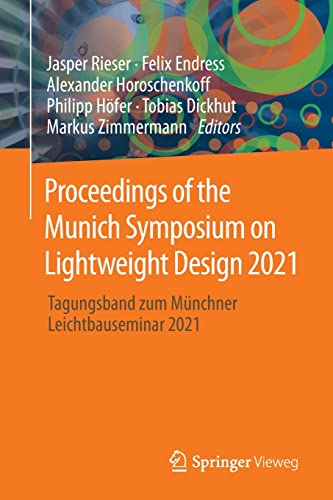 Proceedings of the Munich Symposium on Lightweight Design 2021: Tagungsband zum Münchner Leichtbauseminar 2021