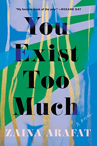 Arafat, Zaina: You Exist Too Much