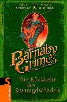 Barnaby Grimes: Die Rückkehr des Smaragdschädels