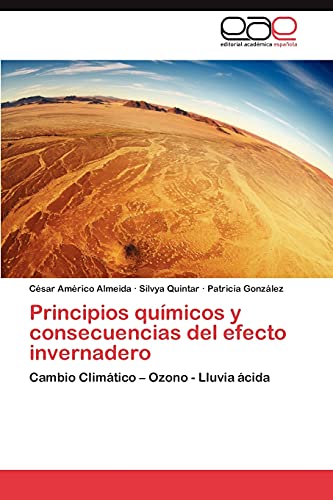 Principios químicos y consecuencias del efecto invernadero: Cambio Climático – Ozono - Lluvia ácida