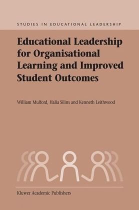 Educational Leadership for Organisational Learning and Improved Student Outcomes (Studies in Educational Leadership)