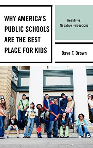 Why America's Public Schools Are the Best Place for Kids: Reality vs. Negative Perceptions