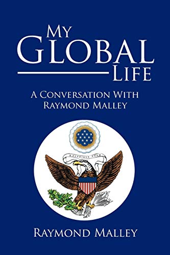 My Global Life: A Conversation With Raymond Malley