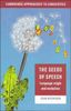 The Seeds of Speech: Language Origin and Evolution (Cambridge Approaches to Linguistics)