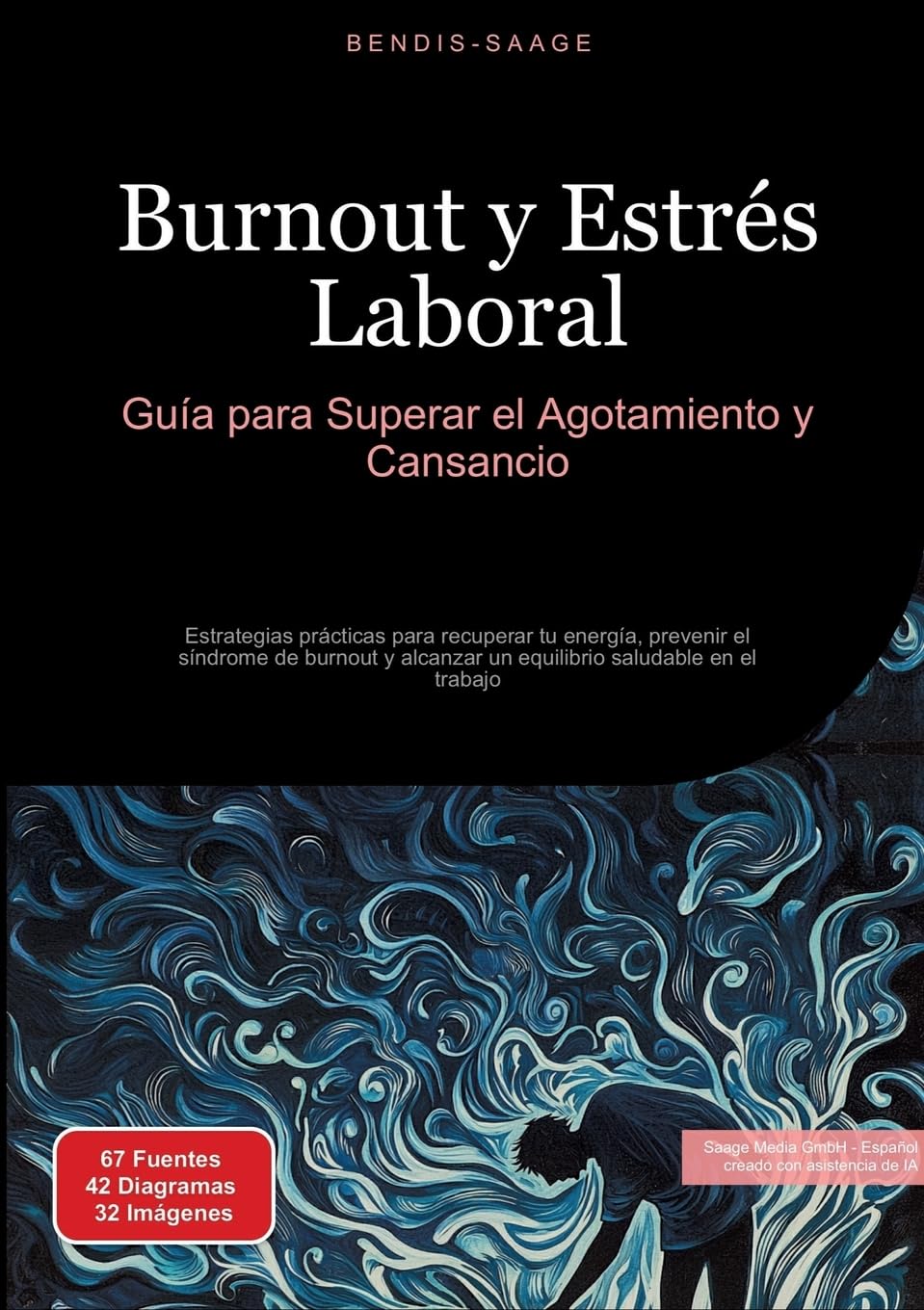 Burnout y Estrés Laboral: Guía para Superar el Agotamiento y Cansancio: Estrategias prácticas para recuperar tu energía, prevenir el síndrome de ... un equilibrio saludable en el trabajo