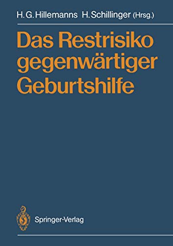 Das Restrisiko gegenwärtiger Geburtshilfe (German Edition)