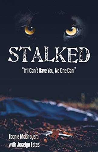 Stalked: If I Can't Have You, No One Can