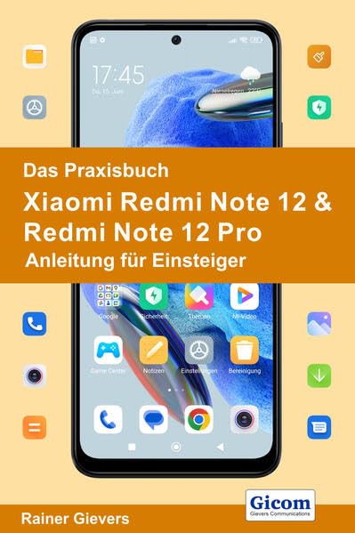 Das Praxisbuch Xiaomi Redmi 12 & Redmi 12 Pro - Anleitung für Einsteiger - Rainer Gievers Kartoniert (TB)