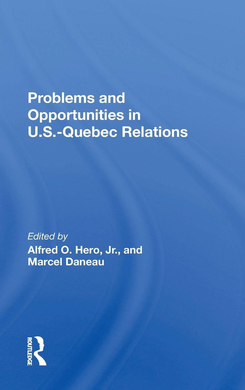 Problems And Opportunities In U.s.quebec Relations