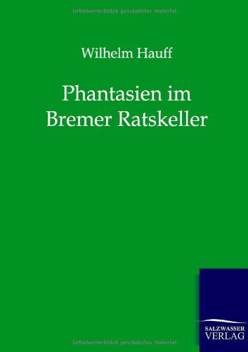 Phantasien im Bremer Ratskeller: Ein Herbstgeschenk für Freunde des Weines