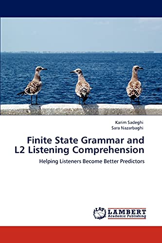 Finite State Grammar and L2 Listening Comprehension: Helping Listeners Become Better Predictors