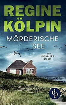 Mörderische See: Ein Nordsee-Krimi