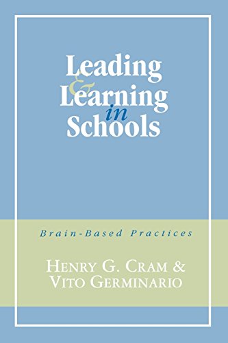 Henry Cram Leading And Learning In Schools, Brain-Based Practices