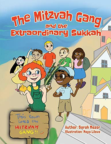 The Mitzvah Gang and the Extraordinary Sukkah (Jewish Holiday Books for Children, Band 2)