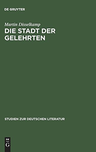 Die Stadt der Gelehrten: Studien zu Johann Joachim Winckelmanns Briefen aus Rom (Studien zur deutschen Literatur, Band 124)