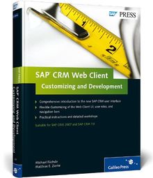 SAP CRM Web Client-Customizing and Development (SAP PRESS: englisch)