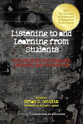 Listening to and Learning from Students: Possibilities for Teaching, Learning, and Curriculum (Landscapes of Education)