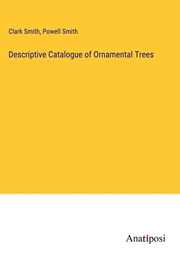 Descriptive Catalogue of Ornamental Trees