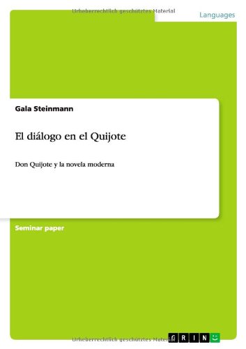 El diálogo en el Quijote: Don Quijote y la novela moderna