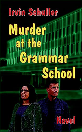 Murder at the Grammar School: Detective Novel