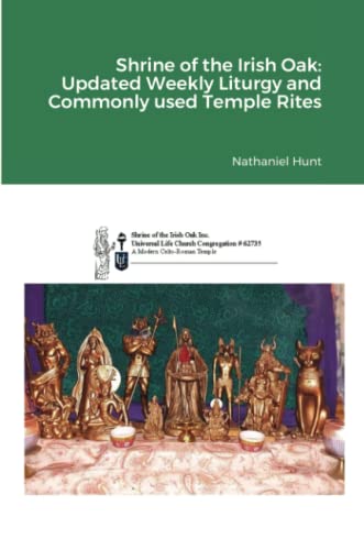 Shrine of the Irish Oak: Updated Weekly Liturgy and Commonly used Temple Rites