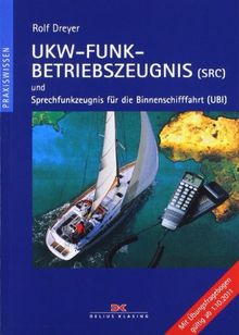 UKW-Funkbetriebszeugnis (SRC) und Sprechfunkzeugnis für die Binnenschifffahrt (UBI)