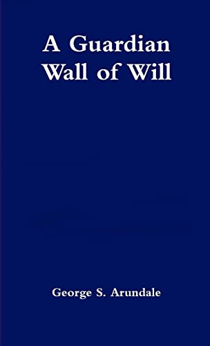 A Guardian Wall Of Will
