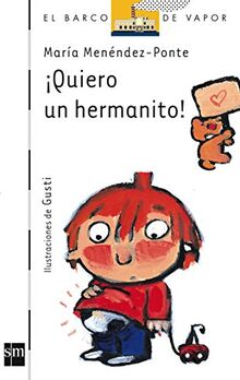 ¡Quiero un hermanito! (El Barco de Vapor Blanca, Band 101)
