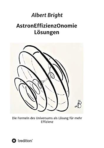 AstronEffizienzOnomie: Die Formeln der Astronomie als Lösung für mehr Effizienz