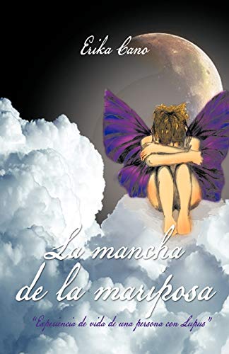 La mancha de la mariposa: 'Experiencia de vida de una persona con Lupus''