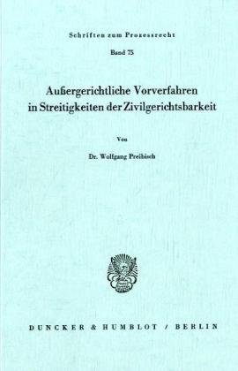 Außergerichtliche Vorverfahren in Streitigkeiten der Zivilgerichtsbarkeit.