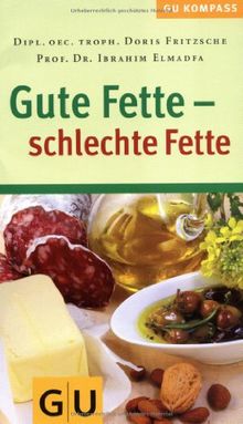 Gute Fette - schlechte Fette (GU Gesundheits-Kompasse)