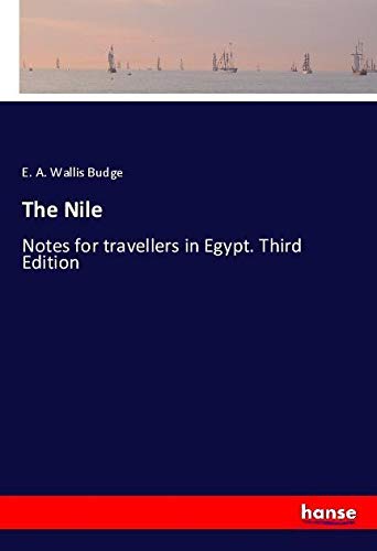 The Nile: Notes for travellers in Egypt. Third Edition