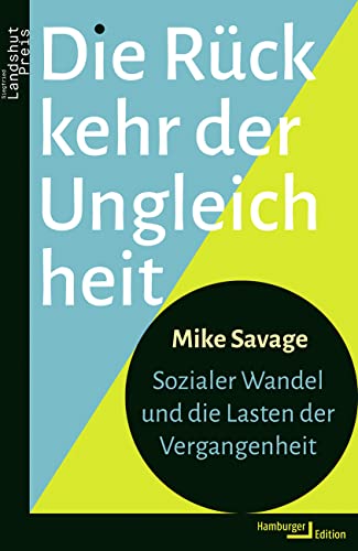 Die Rückkehr der Ungleichheit: Sozialer Wandel und die Lasten der Vergangenheit
