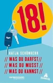 18!: Was du darfst, was du musst, was du kannst