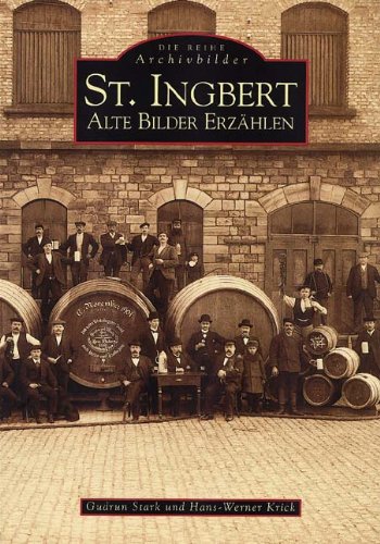St. Ingbert. Alte Bilder erzählen