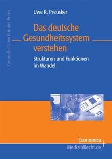 Das deutsche Gesundheitssystem verstehen: Strukturen und Funktionen im Wandel