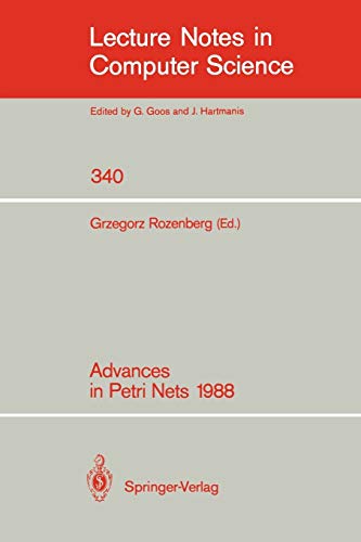 Advances in Petri Nets 1988 (Lecture Notes in Computer Science, 340, Band 340)