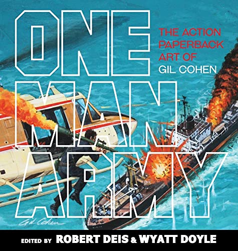 One Man Army: The Action Paperback Art of Gil Cohen (Men's Adventure Library)