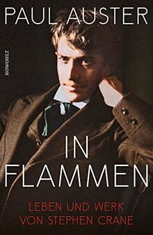 In Flammen: Leben und Werk von Stephen Crane