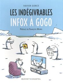 Les indégivrables. Infox à gogo