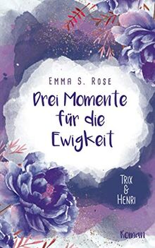 Drei Momente für die Ewigkeit: Trix & Henri