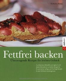 Leicht genießen. Fettfrei backen