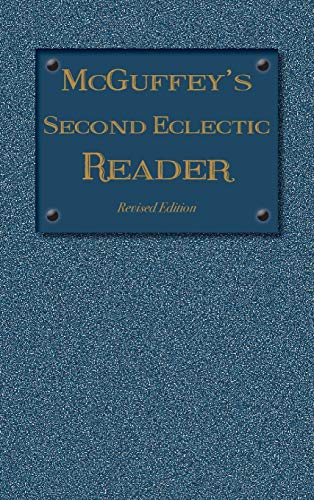 McGuffey's Second Eclectic Reader: Revised Edition (1879) (McGuffey Readers, Band 2)
