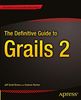 The Definitive Guide to Grails 2 (Definitive Guide Apress)