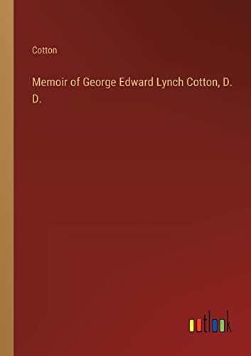 Memoir of George Edward Lynch Cotton, D. D.