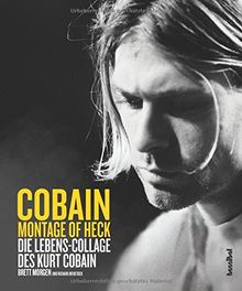 Montage Of Heck: Die Lebens-Collage des Kurt Cobain