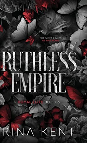 Rina Kent Ruthless Empire, Special Edition Print (Royal Elite Special Edition, Band 6)